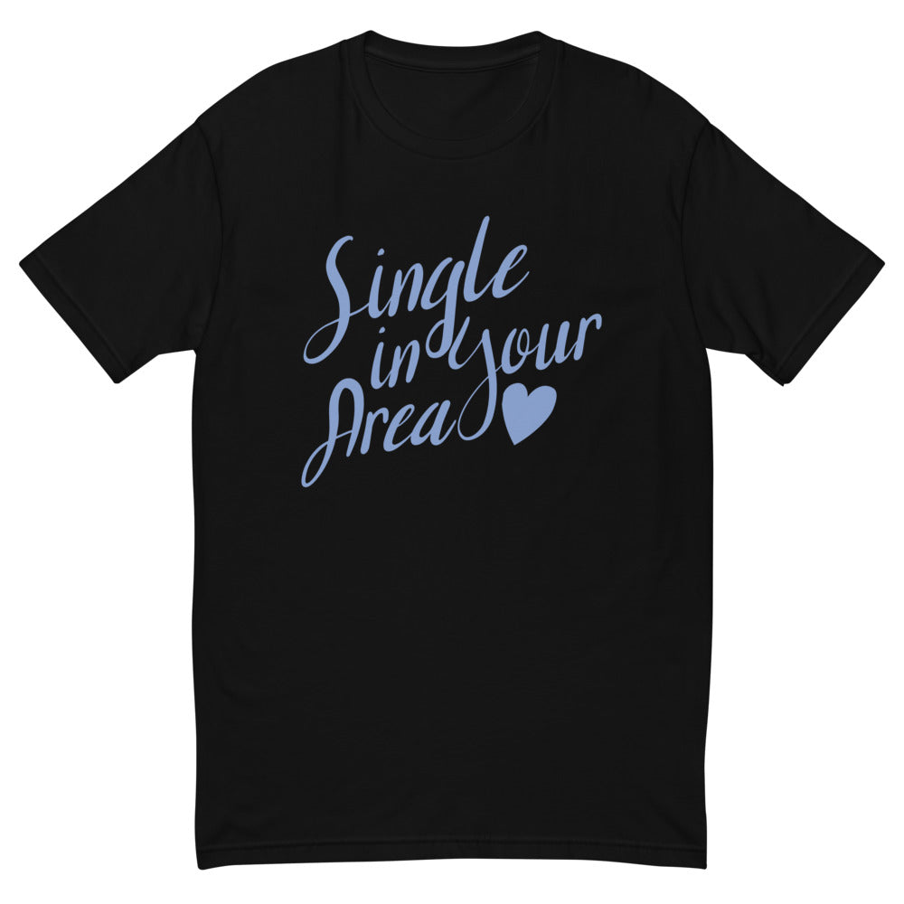Single In Your Area T-Shirt Hoodie, Sweatshirt | CiraTrend.com (Image 2)