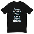 I'm Not Bossy T-Shirt Hoodie, Sweatshirt | CiraTrend.com (Image 1)