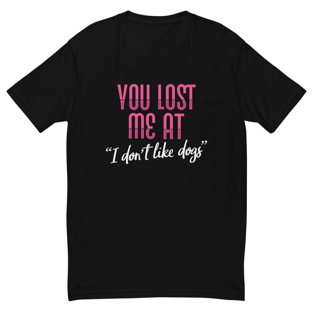 You Lost Me At I Don't Like Dogs T-Shirt Hoodie, Sweatshirt | CiraTrend.com (Image 2)