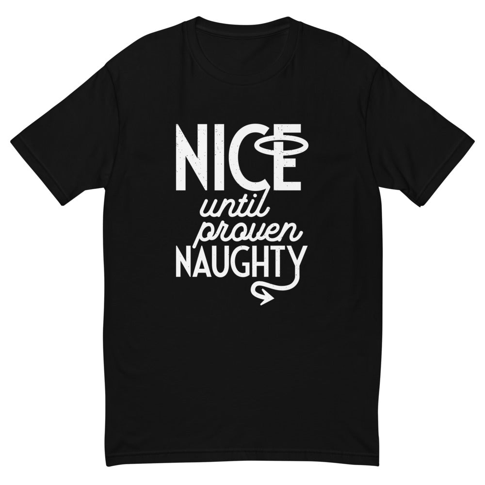 Nice Until Proven Naughty T-Shirt Hoodie, Sweatshirt | CiraTrend.com (Image 1)