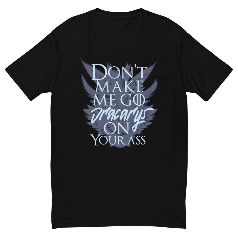 Don't Make Me Go Dracarys On Your Ass T-Shirt Hoodie, Sweatshirt | CiraTrend.com (Image 2)