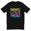 Do What You Love T-Shirt Hoodie, Sweatshirt | CiraTrend.com (Image 1)