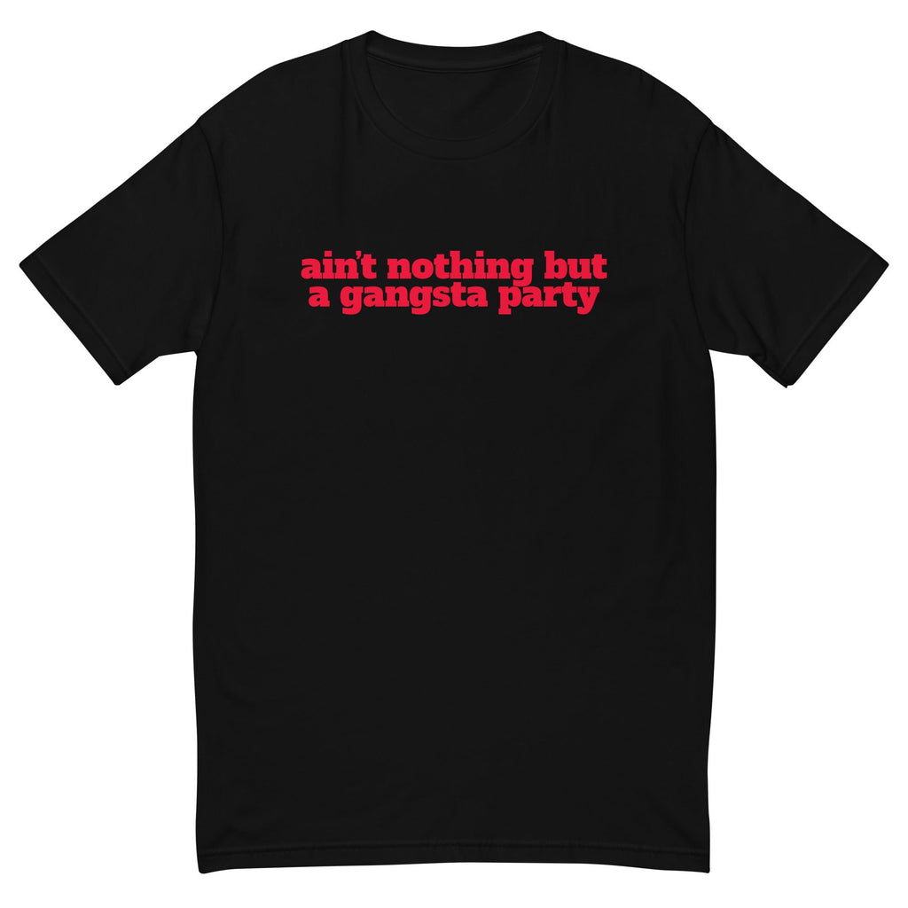 Ain't Nothing But a Gangsta Party T-Shirt Hoodie, Sweatshirt | CiraTrend.com (Image 2)