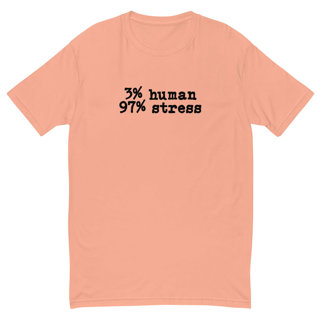 3% Human 97% Stress T-Shirt Hoodie, Sweatshirt | CiraTrend.com (Image 2)