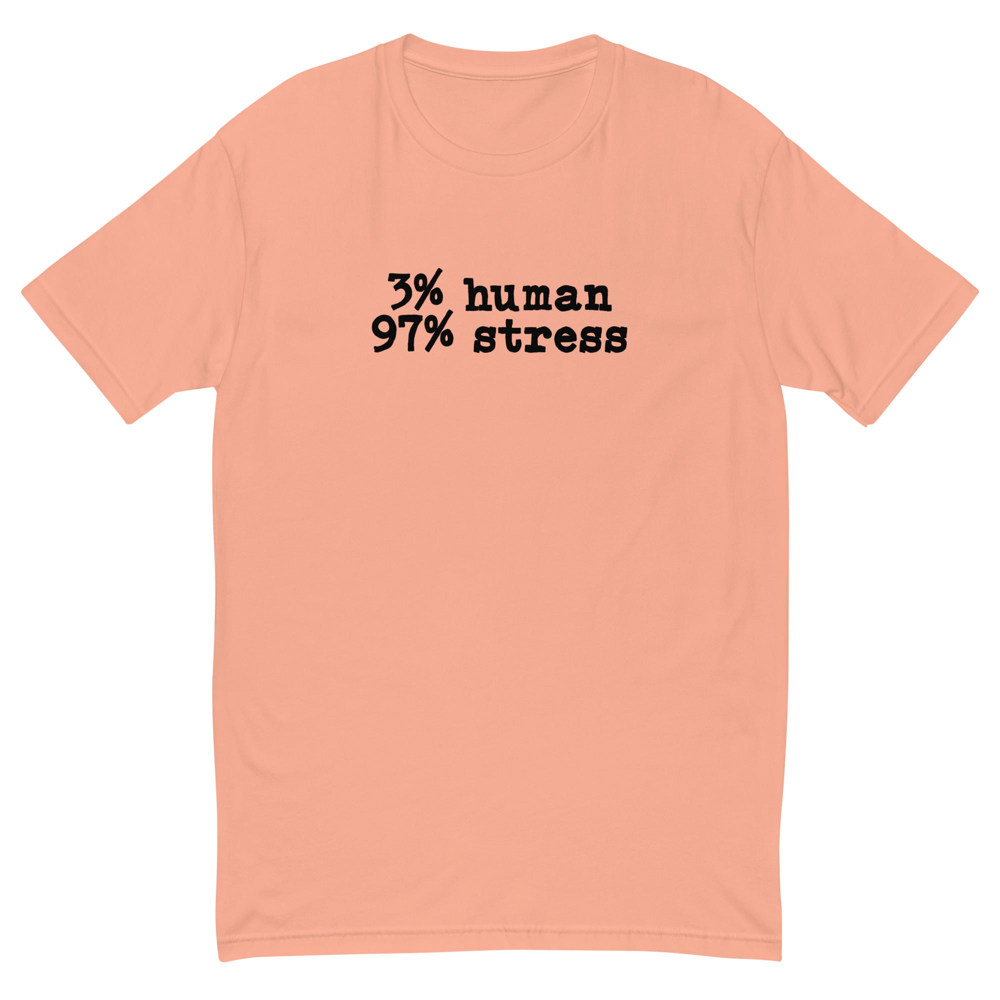3% Human 97% Stress T-Shirt Hoodie, Sweatshirt | CiraTrend.com (Image 2)