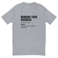 Minding Your Business Definition T-Shirts, Hoodie, Sweatshirt