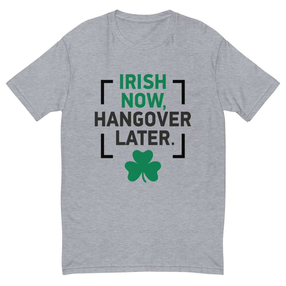 Irish Now Hangover Later T-Shirt Hoodie, Sweatshirt | CiraTrend.com (Image 2)