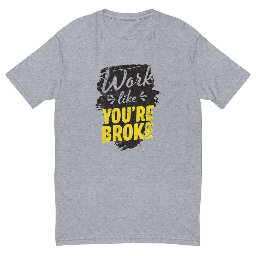 Work Like You're Broke T-Shirt Hoodie, Sweatshirt | CiraTrend.com (Image 1)