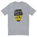 Work Like You're Broke T-Shirt Hoodie, Sweatshirt | CiraTrend.com (Image 1)