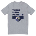 There Is No Plan B T-Shirt Hoodie, Sweatshirt | CiraTrend.com (Image 1)