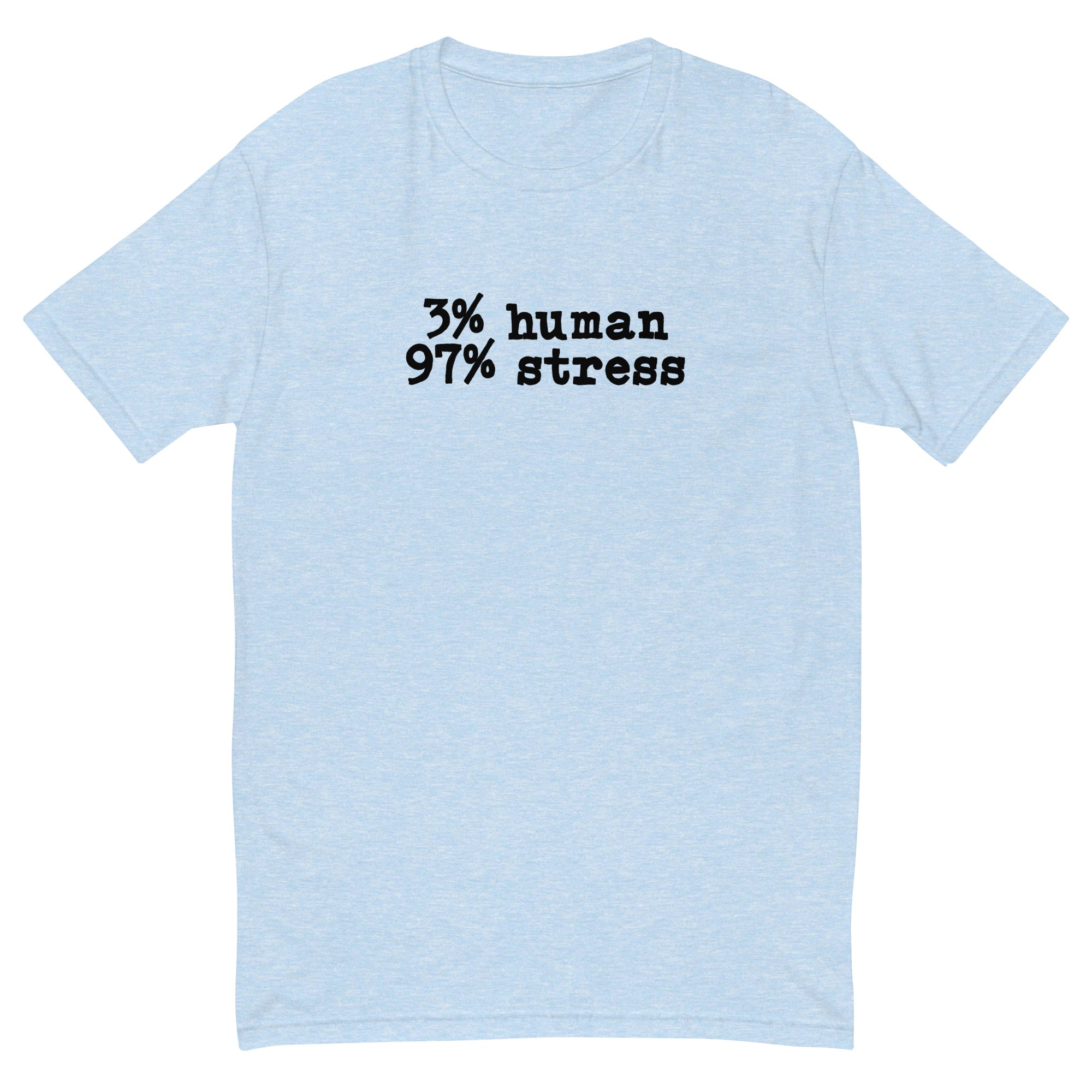 3% Human 97% Stress T-Shirt Hoodie, Sweatshirt | CiraTrend.com (Image 3)