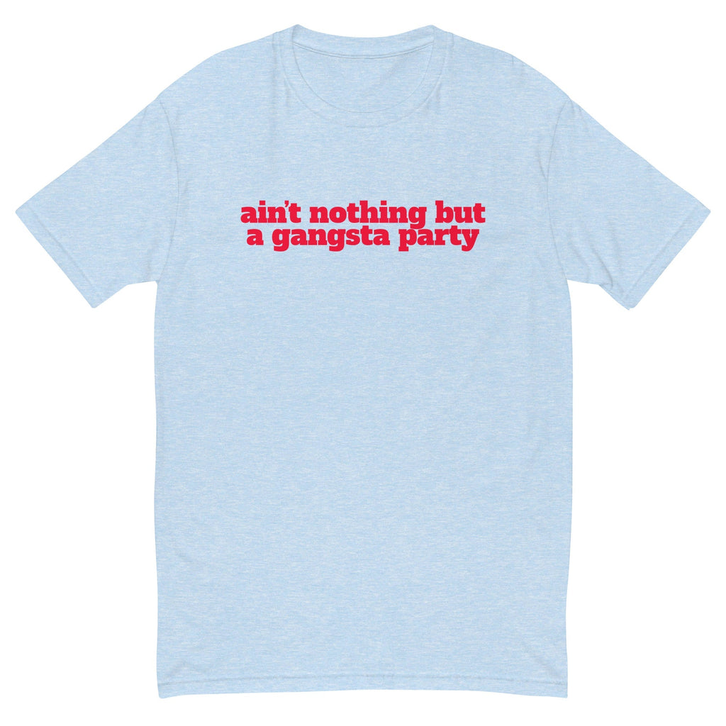Ain't Nothing But a Gangsta Party T-Shirt Hoodie, Sweatshirt | CiraTrend.com (Image 4)