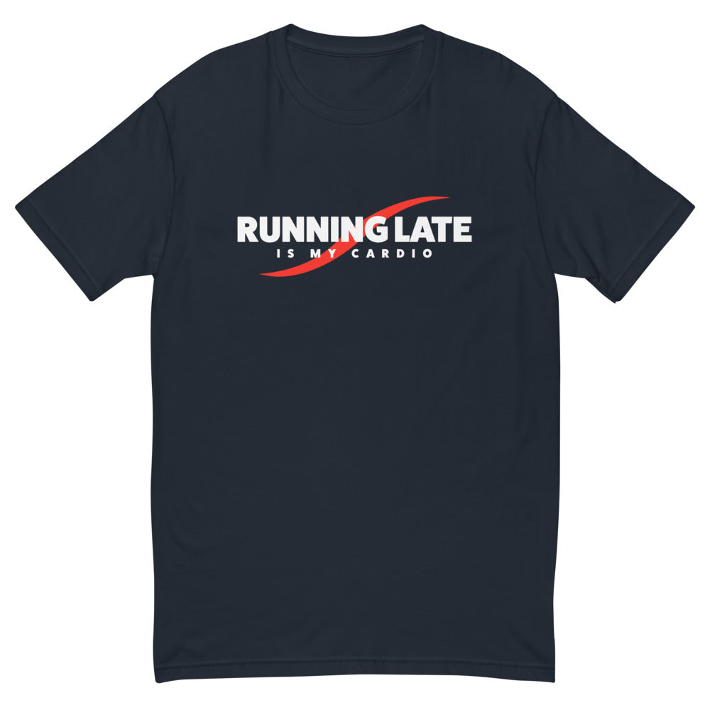 Running Late Is My Cardio T-Shirts, Hoodie, Sweatshirt