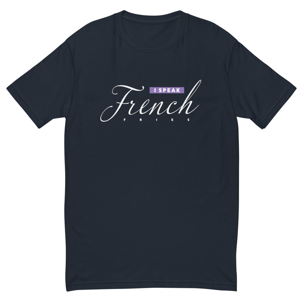 I Speak French Fries T-Shirt Hoodie, Sweatshirt | CiraTrend.com (Image 1)