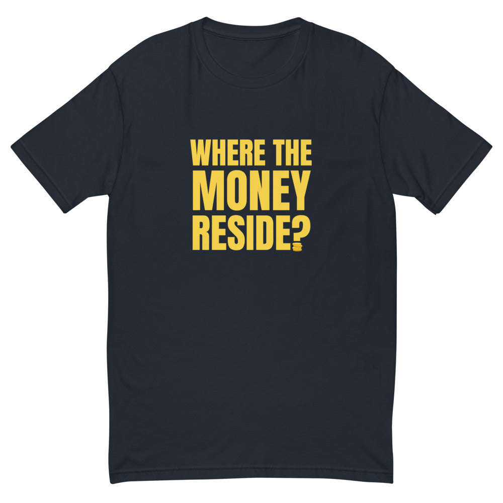 Where Money Reside T-Shirts, Hoodie, Sweatshirt