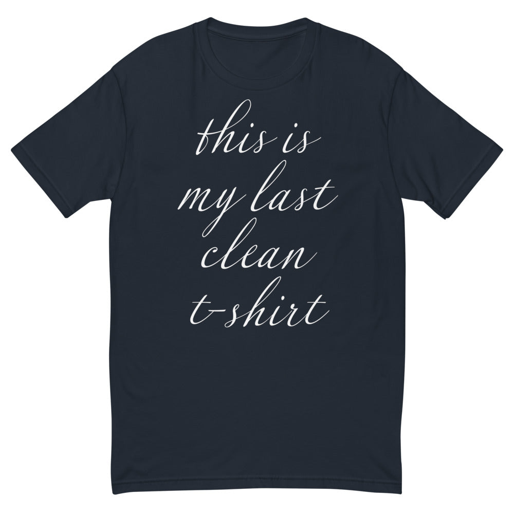 This Is My Last Clean T-Shirts, Hoodie, Sweatshirt
