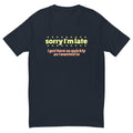 Sorry I'm Late T-Shirt Style001 Hoodie, Sweatshirt | CiraTrend.com (Image 1)
