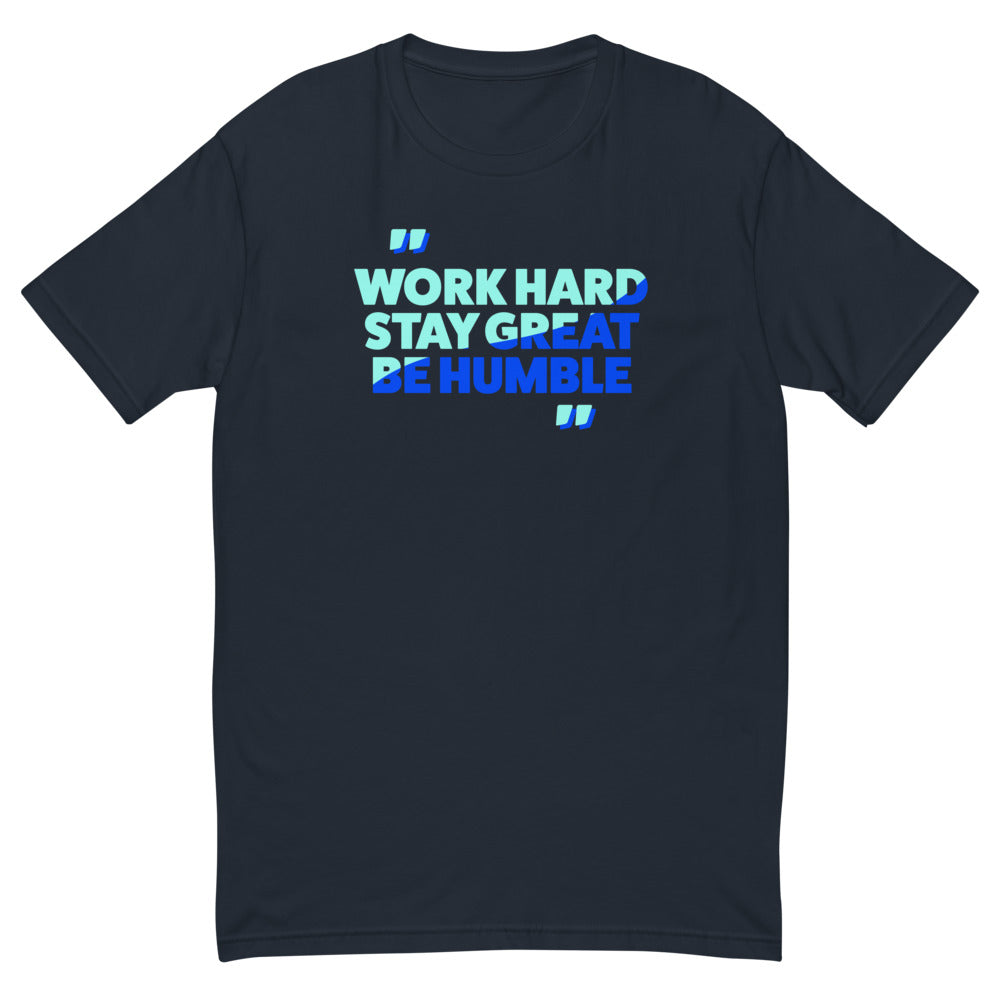 Work Hard Be Great Stay Humble T-Shirt Hoodie, Sweatshirt | CiraTrend.com (Image 1)