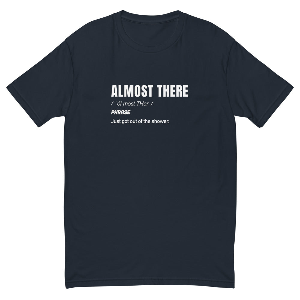 Almost There T-Shirt Hoodie, Sweatshirt | CiraTrend.com (Image 2)