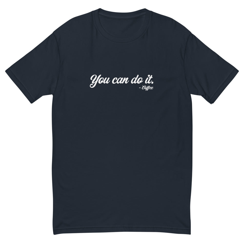 You Can Do It Signed Coffee T-Shirt Hoodie, Sweatshirt | CiraTrend.com (Image 2)
