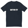 Got Wifi T-Shirt Hoodie, Sweatshirt | CiraTrend.com (Image 1)