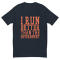 Run Better Than Government T-Shirts, Hoodie, Sweatshirt
