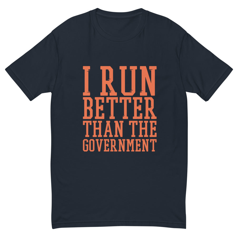 Run Better Than Government T-Shirts, Hoodie, Sweatshirt