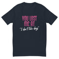 You Lost Me At I Don't Like Dogs T-Shirt Hoodie, Sweatshirt | CiraTrend.com (Image 1)