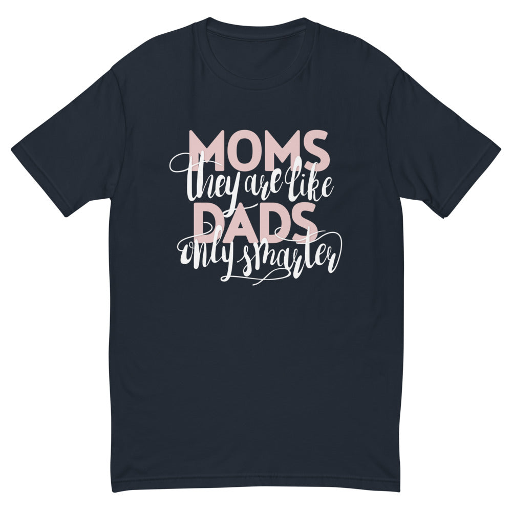 Moms Are Like Dads T-Shirt Hoodie, Sweatshirt | CiraTrend.com (Image 1)