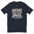 Moms Are Like Dads T-Shirt Hoodie, Sweatshirt | CiraTrend.com (Image 1)