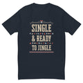 Single & Ready To Jingle T-Shirt Hoodie, Sweatshirt | CiraTrend.com (Image 1)
