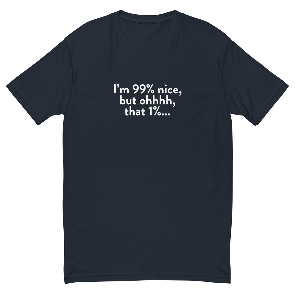 99% Nice Person T-Shirt Hoodie, Sweatshirt | CiraTrend.com (Image 1)