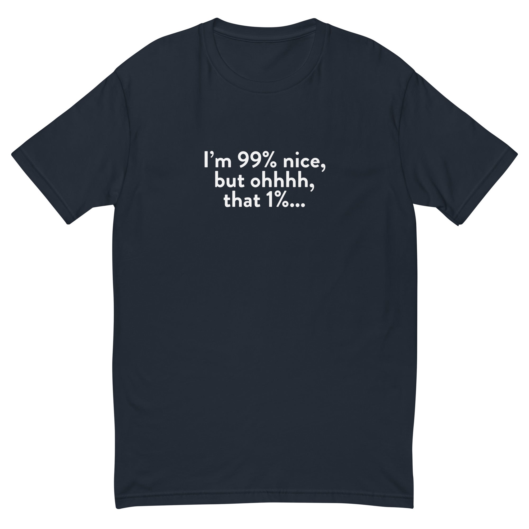 99% Nice Person T-Shirt Hoodie, Sweatshirt | CiraTrend.com (Image 1)