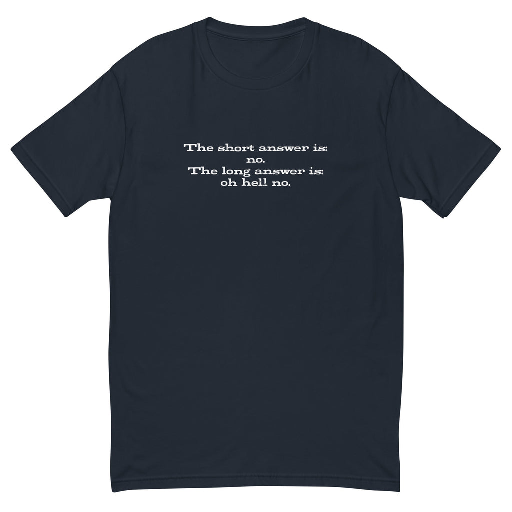 The Short Answer Is No T-Shirt Hoodie, Sweatshirt | CiraTrend.com (Image 2)