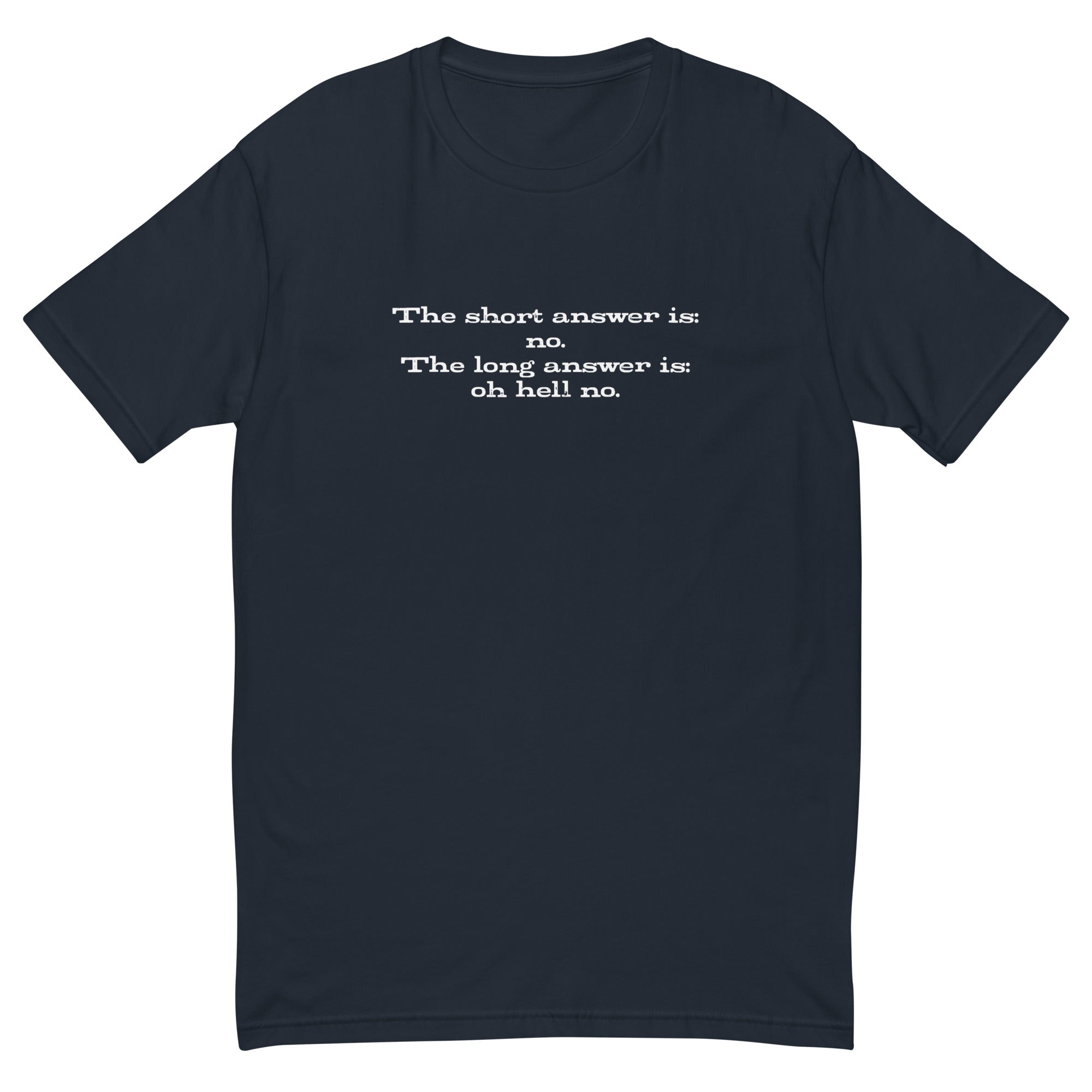 The Short Answer Is No T-Shirt Hoodie, Sweatshirt | CiraTrend.com (Image 2)