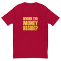 Where Money Reside T-Shirts, Hoodie, Sweatshirt
