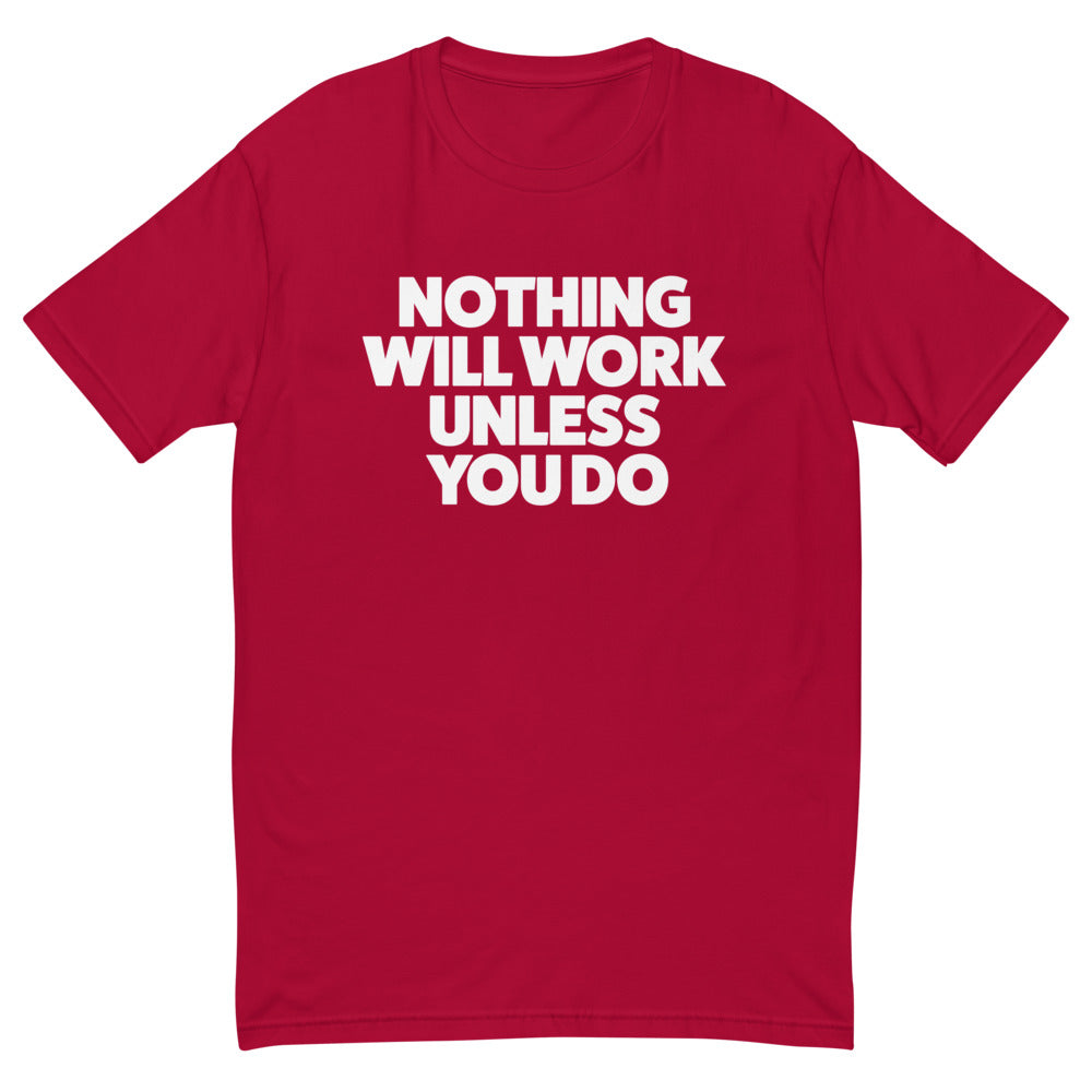 Nothing Will Work Unless You Do T-Shirt Hoodie, Sweatshirt | CiraTrend.com (Image 1)