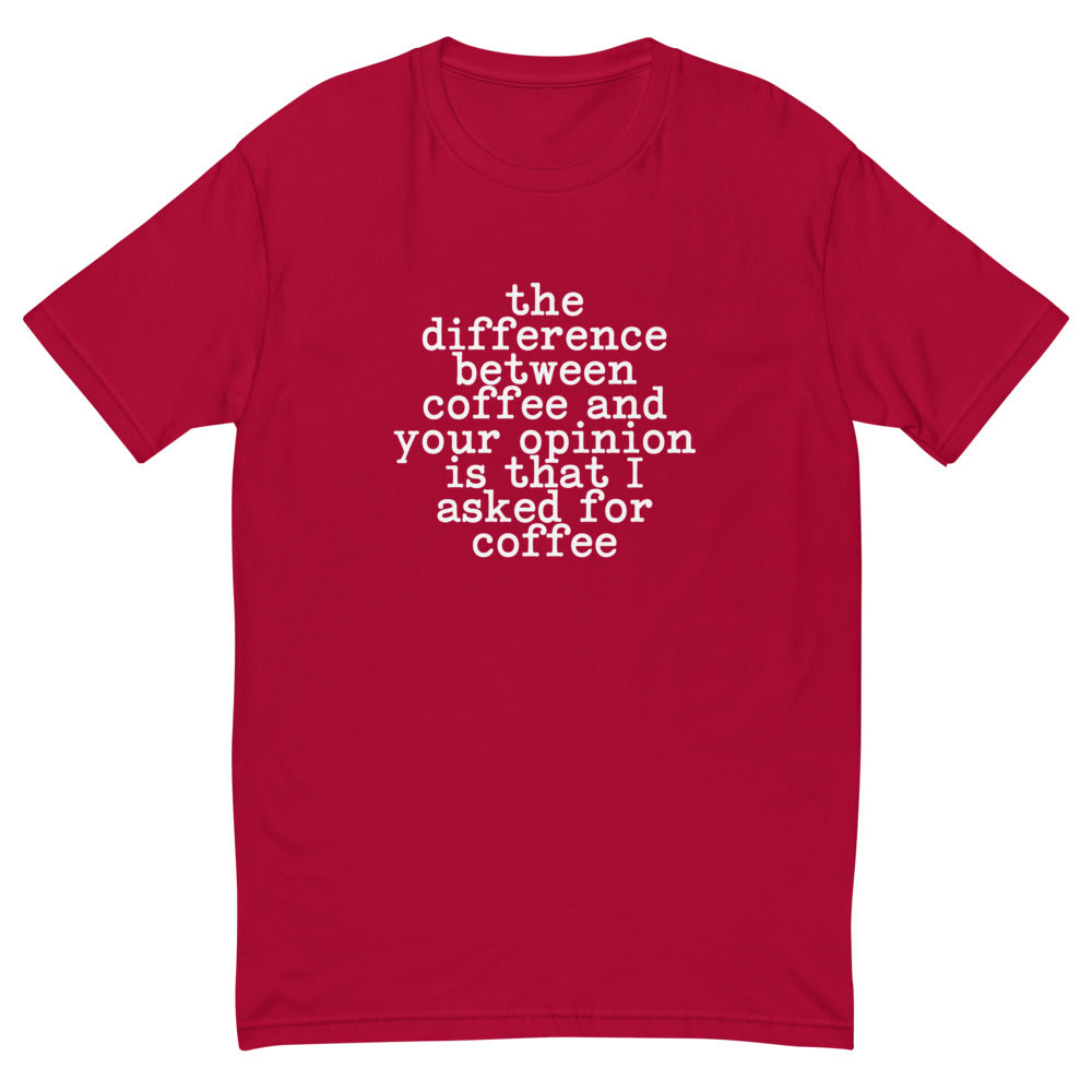 Difference Between Coffee & Your Opinion T-Shirt Hoodie, Sweatshirt | CiraTrend.com (Image 3)