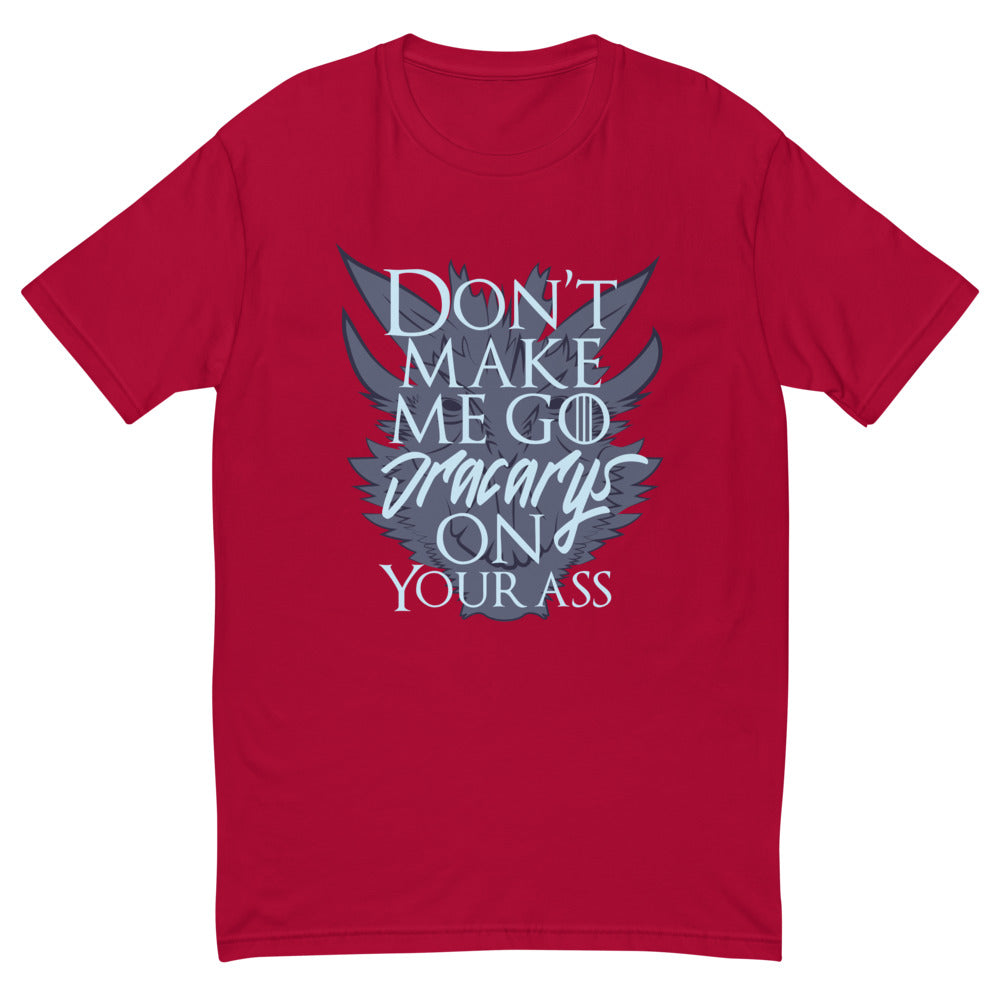 Don't Make Me Go Dracarys On Your Ass T-Shirt Hoodie, Sweatshirt | CiraTrend.com (Image 3)