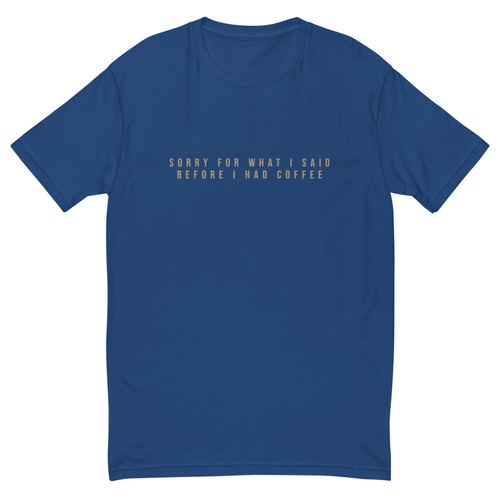 Sorry For What I Said Before I Had Coffee T-Shirt Hoodie, Sweatshirt | CiraTrend.com (Image 4)