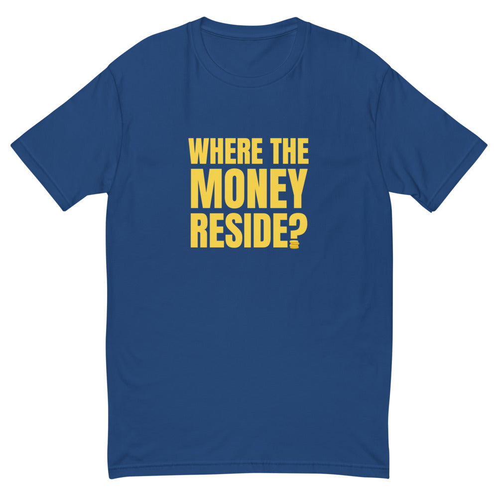 Where Money Reside T-Shirts, Hoodie, Sweatshirt