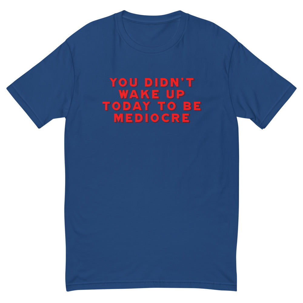Don't Be Mediocre T-Shirt Hoodie, Sweatshirt | CiraTrend.com (Image 1)