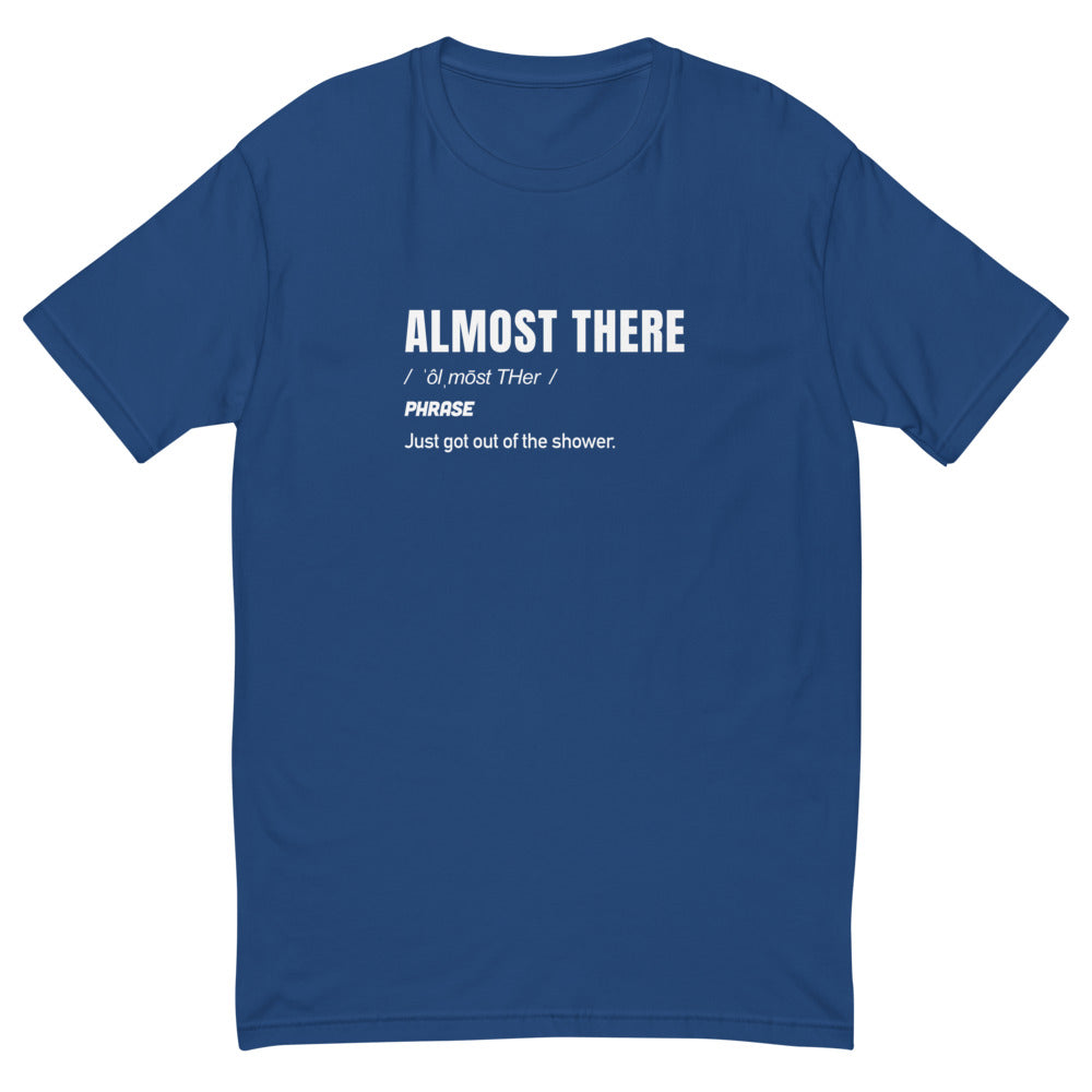 Almost There T-Shirt Hoodie, Sweatshirt | CiraTrend.com (Image 3)