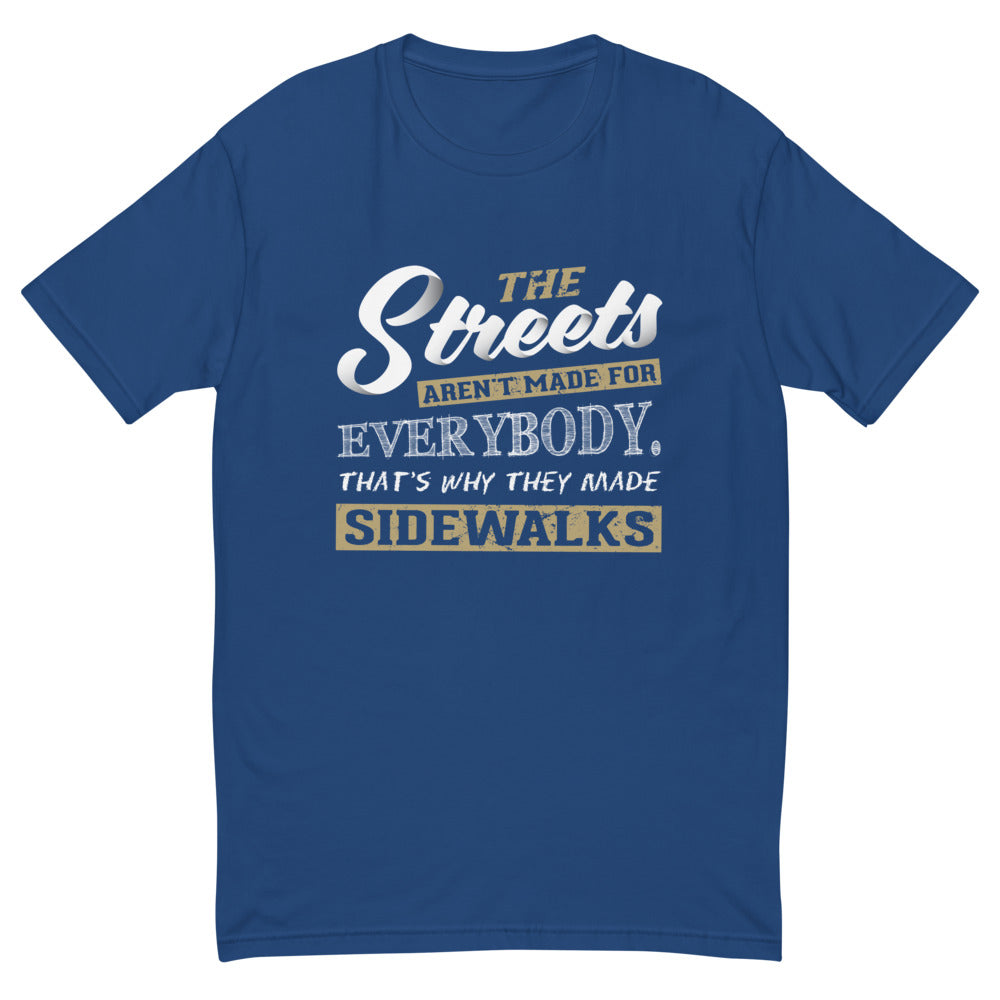 The Streets Aren't For Everybody T-Shirt Hoodie, Sweatshirt | CiraTrend.com (Image 3)