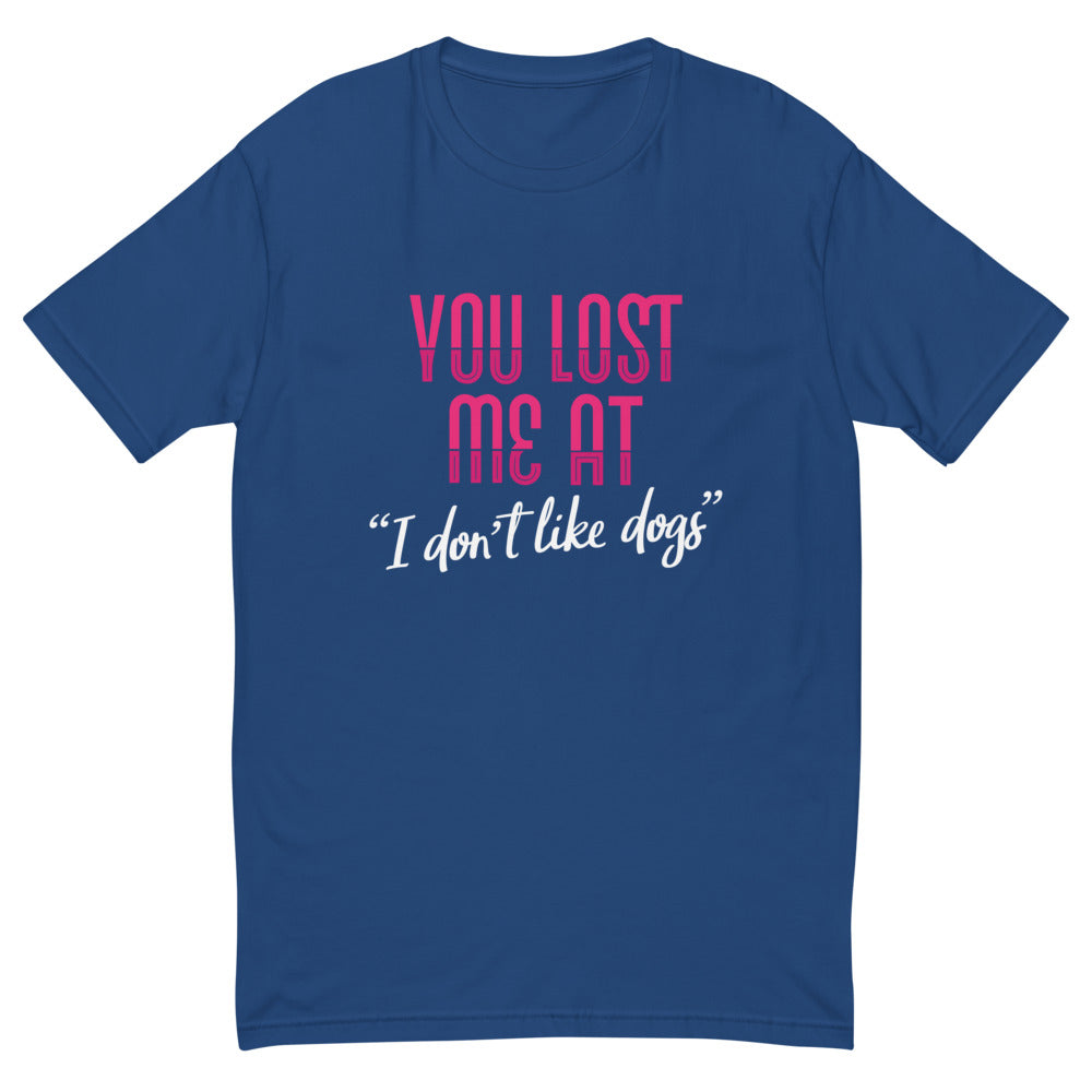 You Lost Me At I Don't Like Dogs T-Shirt Hoodie, Sweatshirt | CiraTrend.com (Image 3)