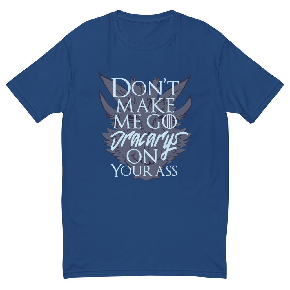 Don't Make Me Go Dracarys On Your Ass T-Shirt Hoodie, Sweatshirt | CiraTrend.com (Image 4)
