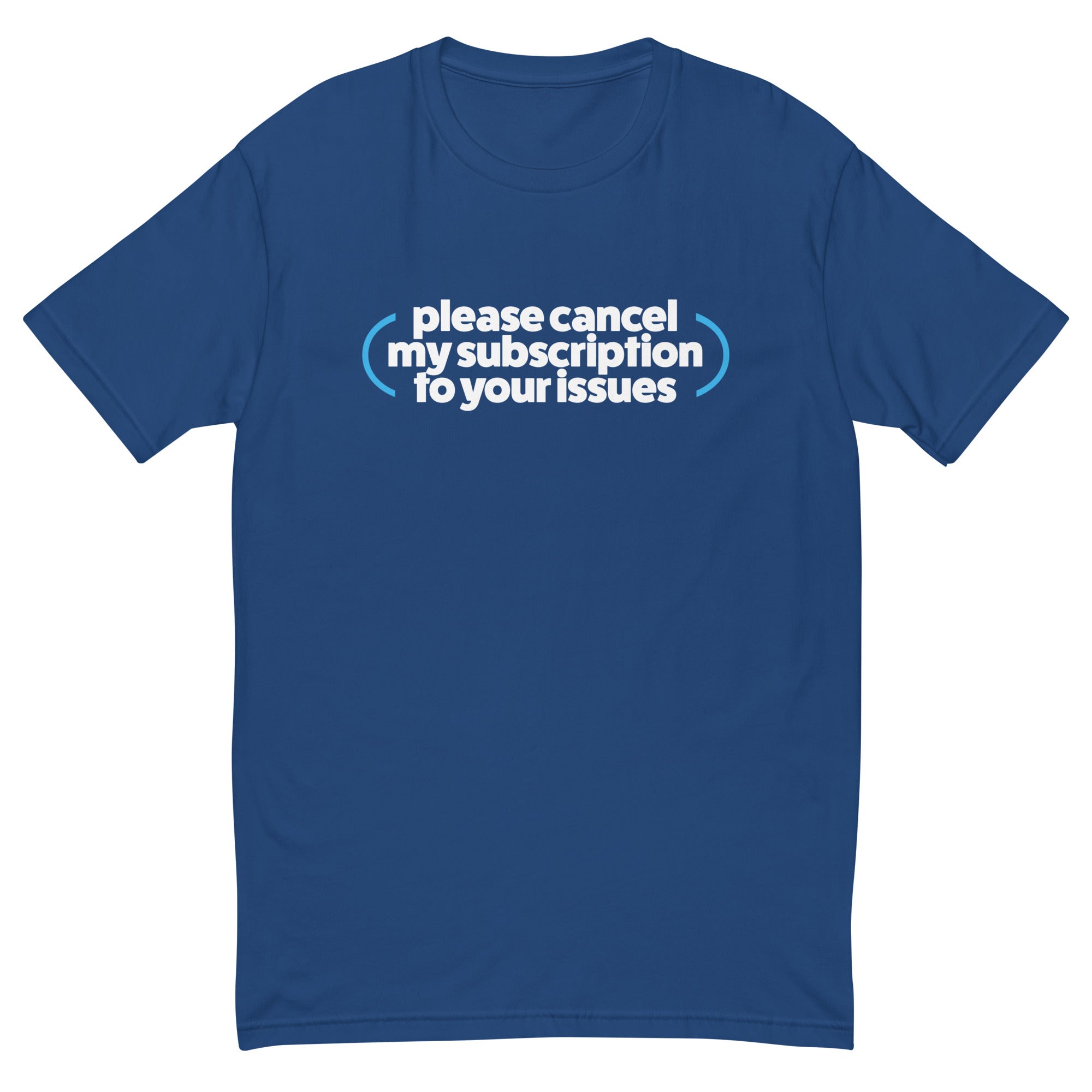 Cancel My Subscription T-Shirt Hoodie, Sweatshirt | CiraTrend.com (Image 1)