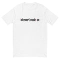 Introvert Mode T-Shirts, Hoodie, Sweatshirt