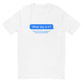 What Day Is T-Shirts, Hoodie, Sweatshirt