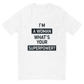 I'm a Woman Superpower T-Shirt Hoodie, Sweatshirt | CiraTrend.com (Image 1)